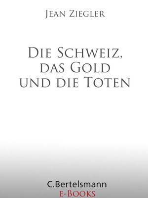 cover image of Die Schweiz, das Gold und die Toten